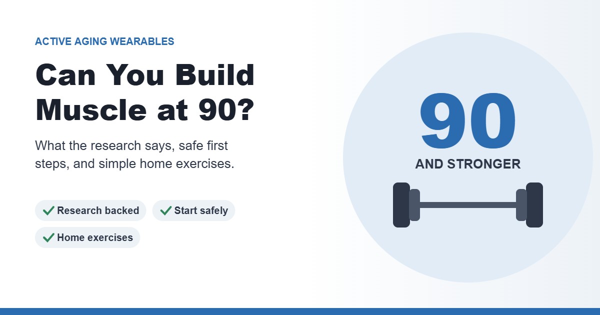 Can you build muscle at 90? Strength training research and safe first steps for older adults